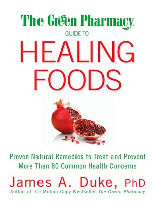 The Green Pharmacy Guide to Healing Foods - ebook